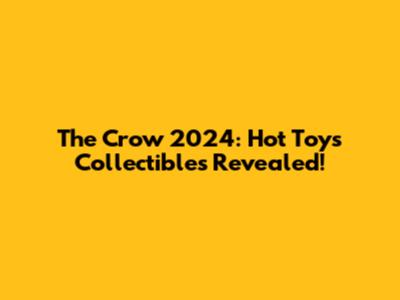 The Crow 2024: Hot Toys Collectibles Revealed!