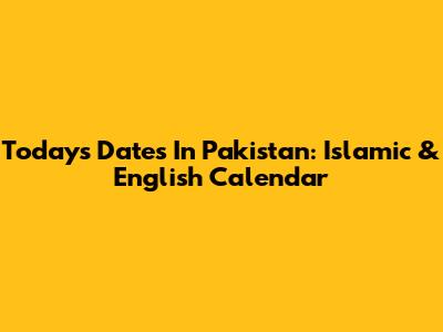 Today's Dates In Pakistan: Islamic & English Calendar