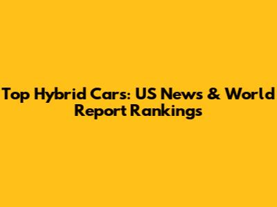 Top Hybrid Cars: US News & World Report Rankings