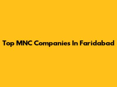 Top MNC Companies In Faridabad