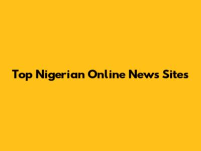 Top Nigerian Online News Sites