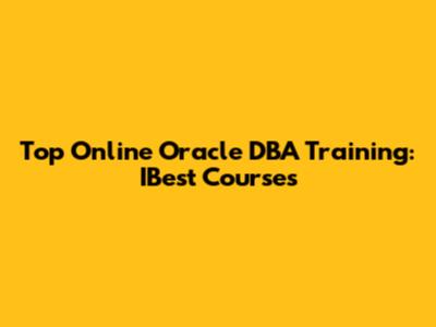 Top Online Oracle DBA Training: IBest Courses