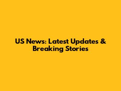 US News: Latest Updates & Breaking Stories