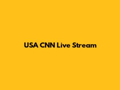 USA CNN Live Stream