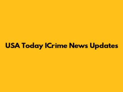 USA Today ICrime News Updates