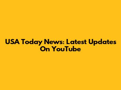 USA Today News: Latest Updates On YouTube