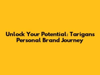Unlock Your Potential: Tarigan's Personal Brand Journey