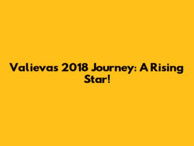 Valieva's 2018 Journey: A Rising Star!