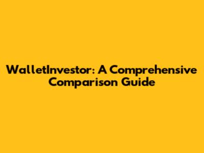 WalletInvestor: A Comprehensive Comparison Guide
