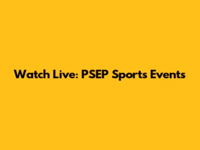 Watch Live: PSEP Sports Events