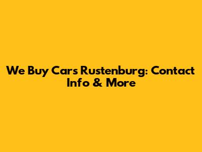 We Buy Cars Rustenburg: Contact Info & More