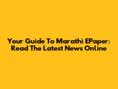 Your Guide To Marathi EPaper: Read The Latest News Online