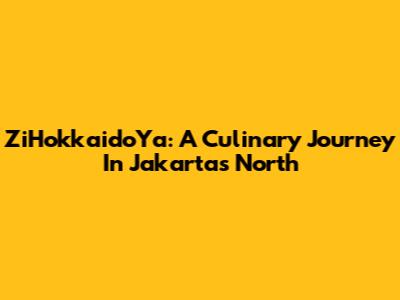 ZiHokkaidoYa: A Culinary Journey In Jakarta's North