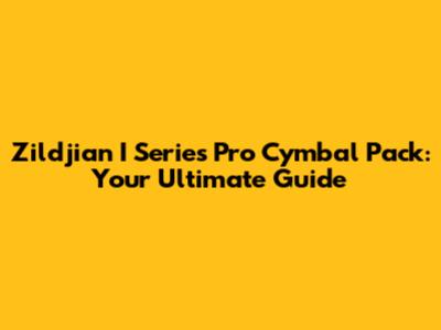 Zildjian I Series Pro Cymbal Pack: Your Ultimate Guide